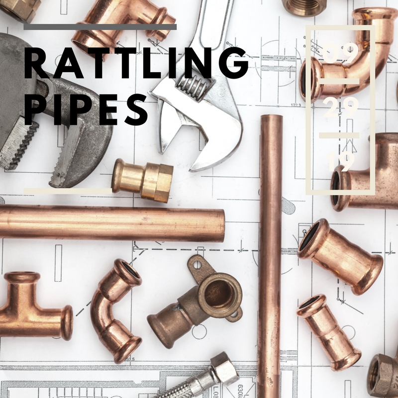 rattling pipes